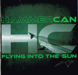 Hammercan : Flying into the Sun